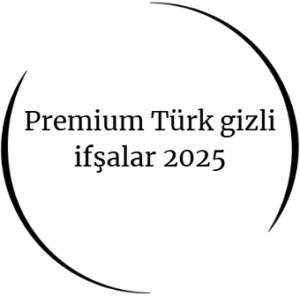 Premium Türk gizli ifşalar 2025